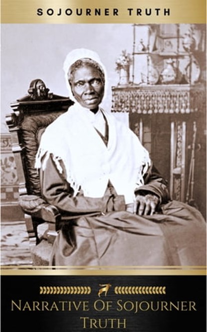 Narrative of Sojourner Truth: A Northern Slave, Sojourner Truth - Ebook - 9782291027133