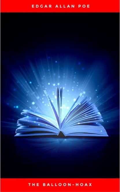 The Balloon-Hoax, Edgar Allan Poe - Ebook - 9782291027508