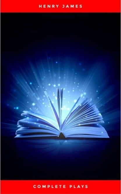 Complete Plays, Henry James - Ebook - 9782291027713
