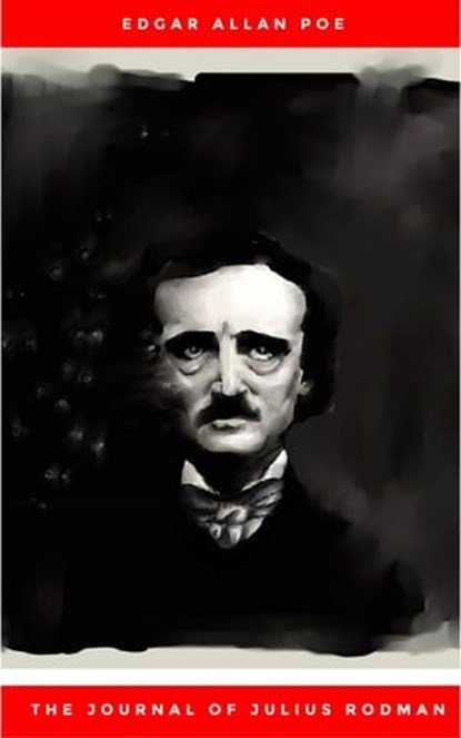 The Journal of Julius Rodman, Edgar Allan Poe - Ebook - 9782291030379
