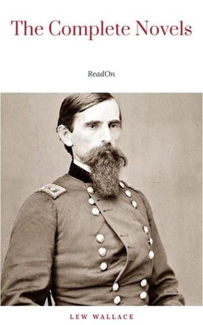 Lew Wallace: The Complete Novels, Lew Wallace - Ebook - 9782291035459