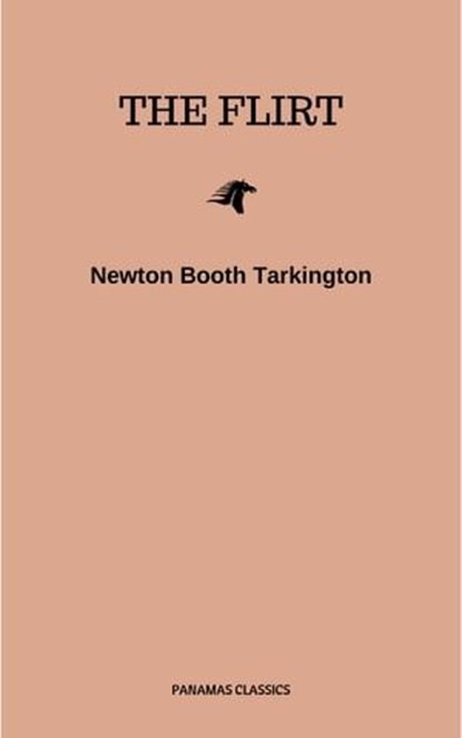 The Flirt, Newton Booth Tarkington - Ebook - 9782291039488