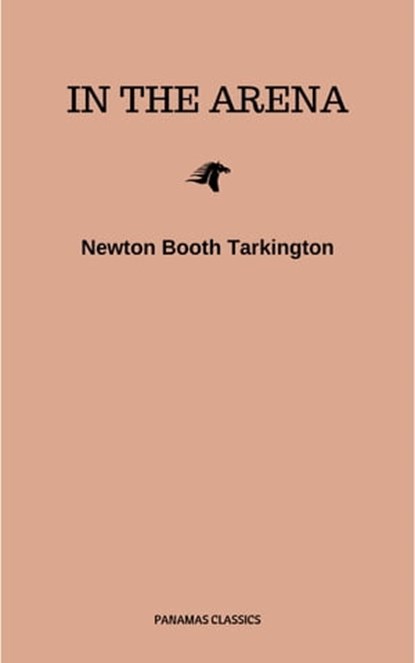 In the Arena: Stories of Political Life, Newton Booth Tarkington - Ebook - 9782291039648