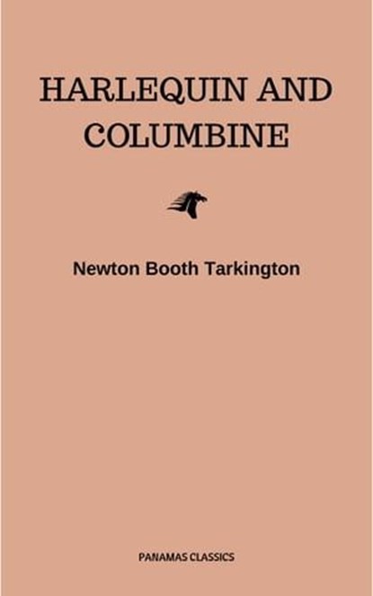 Harlequin and Columbine, Newton Booth Tarkington - Ebook - 9782291039686