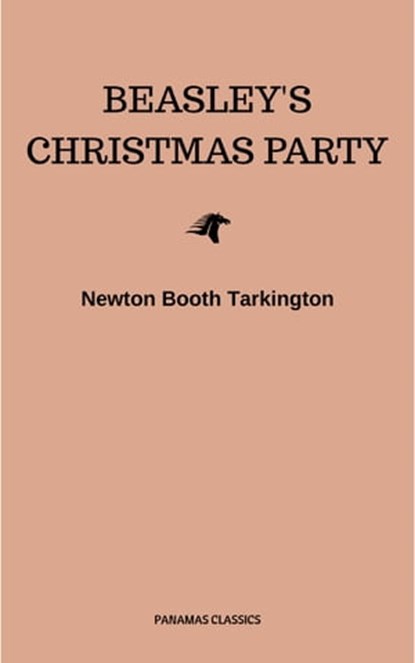 Beasley's Christmas Party, Newton Booth Tarkington - Ebook - 9782291039723