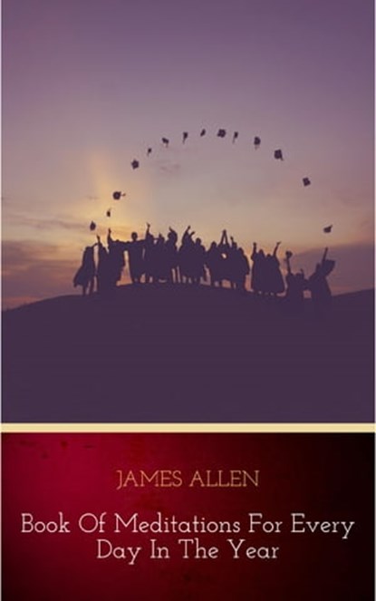 James Allen's Book Of Meditations For Every Day In The Year, James Allen - Ebook - 9782291050049
