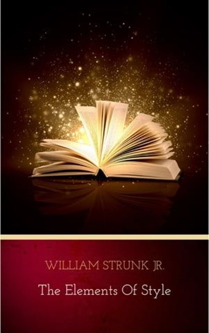 The Elements of Style, Fourth Edition, William Strunk Jr. - Ebook - 9782291050902