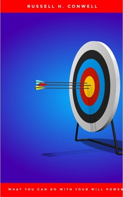 What You Can Do With Your Will Power, Russell H. Conwell - Ebook - 9782291054221