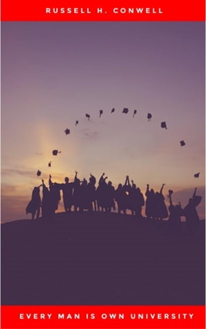 Every Man is Own University, Russell H. Conwell - Ebook - 9782291055761