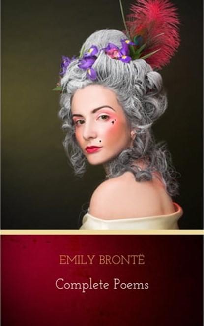 Brontë Sisters: Complete Poems, Brontë Sisters ; Charlotte Brontë ; Emily Brontë - Ebook - 9782291056362