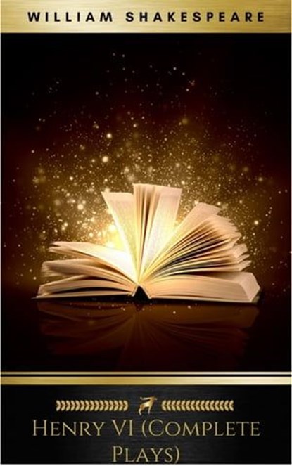 Henry VI (Complete Plays), William Shakespeare - Ebook - 9782291057277