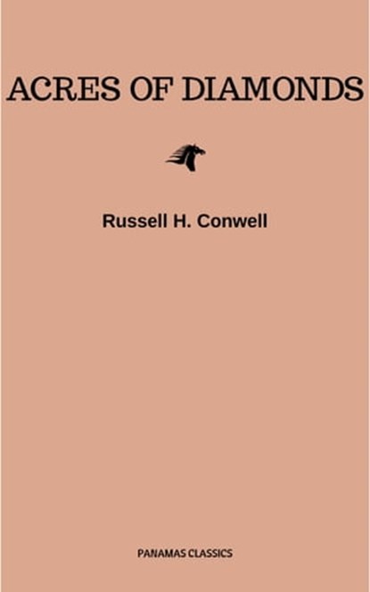 Acres of Diamonds: our every-day opportunities, Russell H. Conwell - Ebook - 9782291058250
