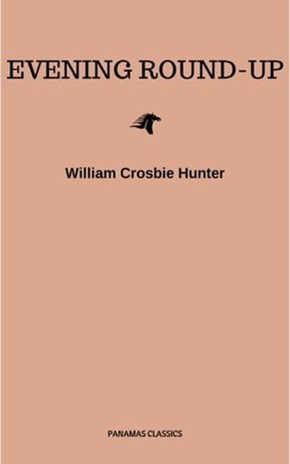 Evening Round-Up, William Crosbie Hunter - Ebook - 9782291058304