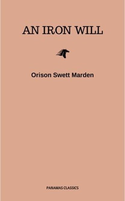 An Iron Will, Orison Swett Marden - Ebook - 9782291058403