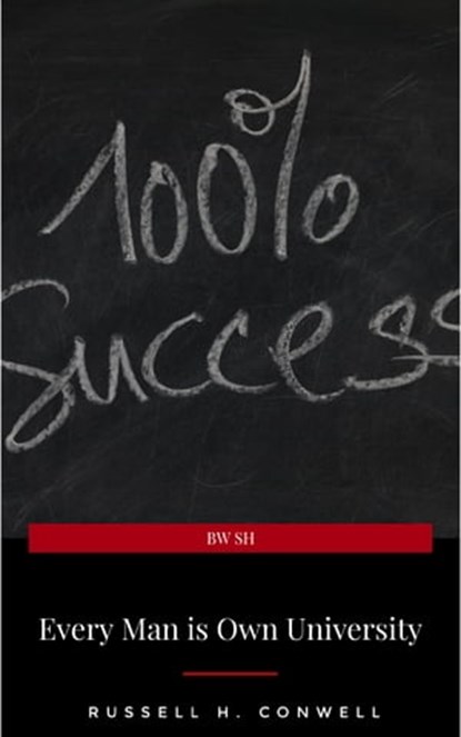 Every Man is Own University, Russell H. Conwell - Ebook - 9782291059127