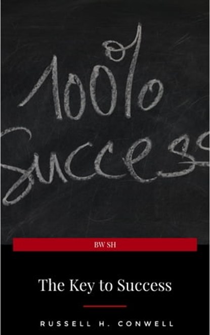 The Key to Success, Russell H. Conwell - Ebook - 9782291059141