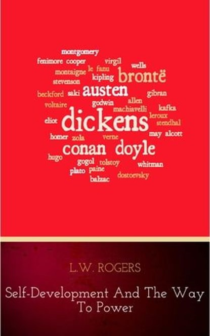Self-Development And The Way To Power, L.W. Rogers - Ebook - 9782291060734