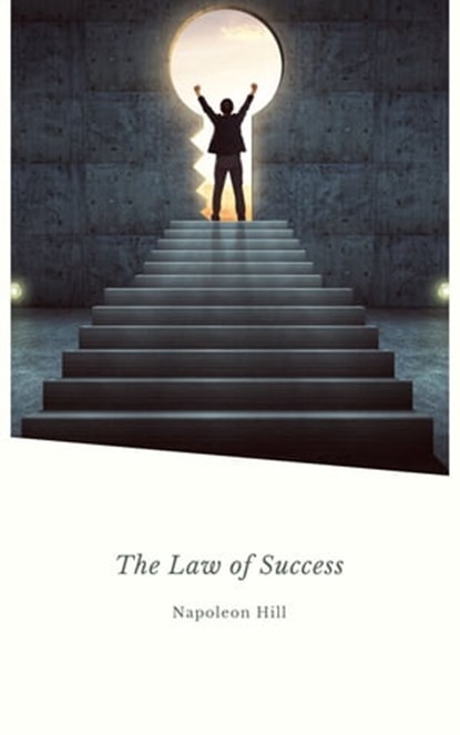 The Law of Success, Napoleon Hill - Ebook - 9782291066163