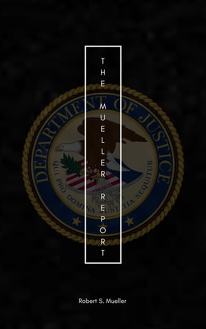 Mueller Report: Volumes I and II, Robert Mueller - Ebook - 9782291066408