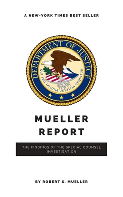 The Mueller Report: Report on the Investigation into Russian Interference in the 2016 Presidential Election, Robert S Mueller - Ebook - 9782291066583