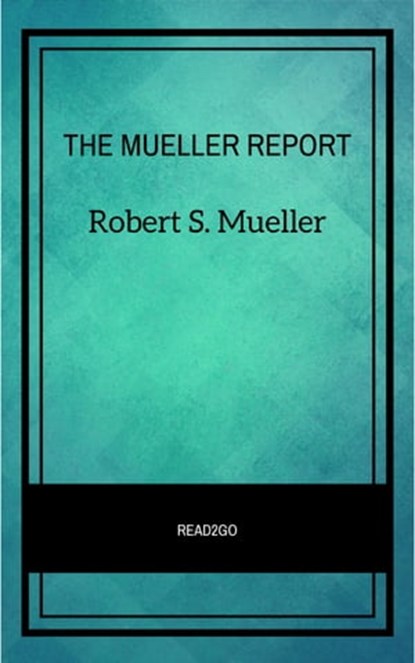 THE MUELLER REPORT, Robert S. Mueller - Ebook - 9782291067214