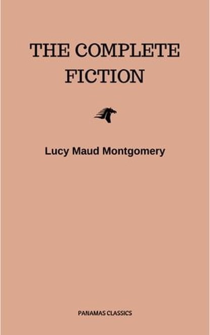 Complete Novels of Lucy Maud Montgomery, Lucy Maud Montgomery - Ebook - 9782291068587