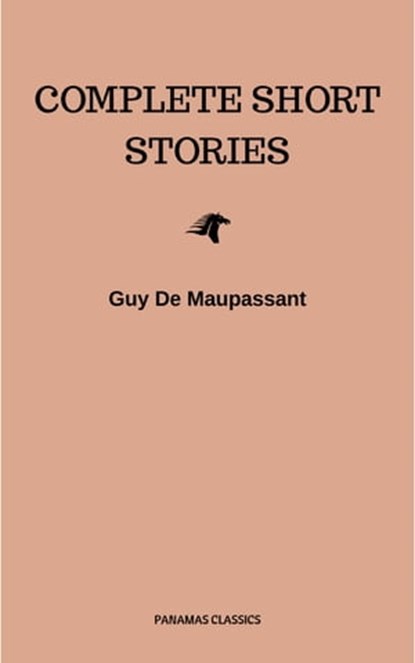 Complete Short Stories, Guy de Maupassant - Ebook - 9782291068655