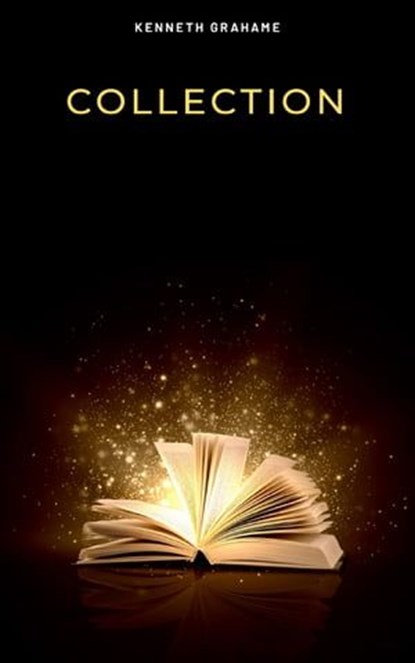 Kenneth Grahame, Collection, Kenneth Grahame - Ebook - 9782291074670