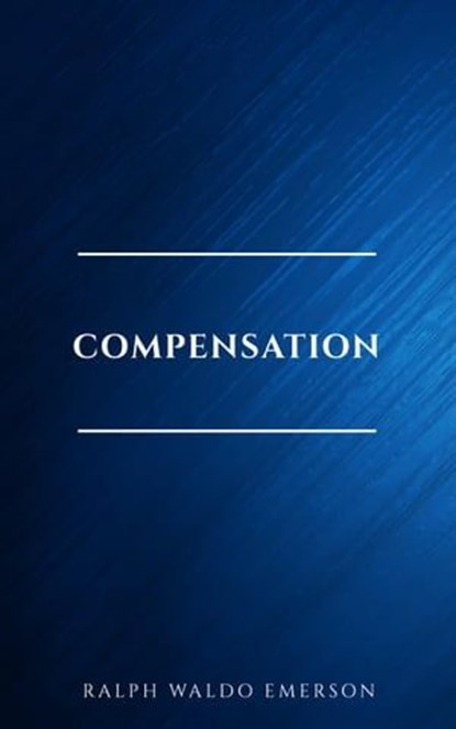 Compensation, Ralph Waldo Emerson - Ebook - 9782291075677