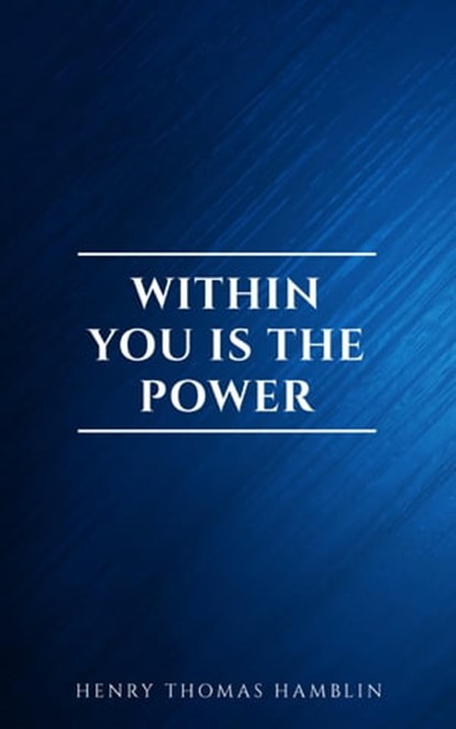 Within You is the Power, Henry Thomas Hamblin - Ebook - 9782291075714