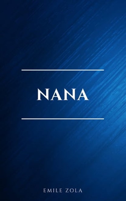 Nana, Emile Zola - Ebook - 9782291076186