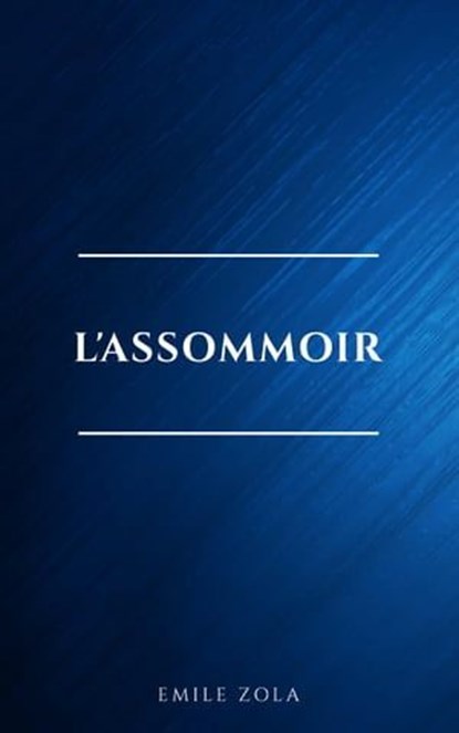 L'Assommoir, Emile Zola - Ebook - 9782291076193