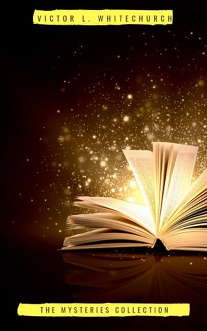 Victor L. Whitechurch: The Mysteries Collection, Victor L. Whitechurch - Ebook - 9782291078661