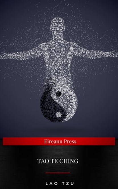 Lao Tzu : Tao Te Ching : A Book About the Way and the Power of the Way, Lao Tzu - Ebook - 9782291081692