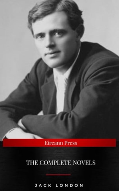 Jack London: the complete Novels, Jack London - Ebook - 9782291081852