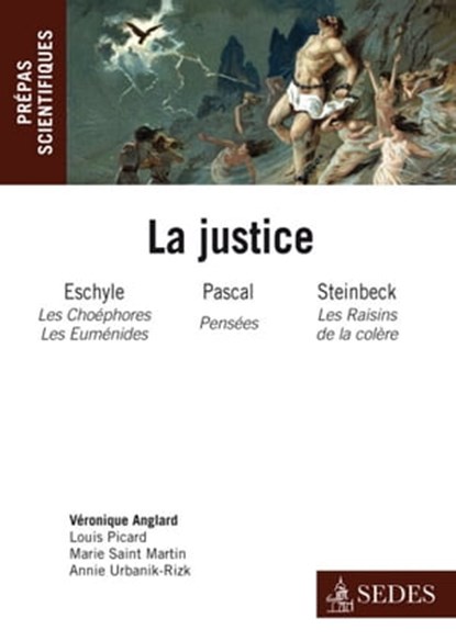 La Justice : Eschyle, Pascal, Steinbeck, Véronique Anglard - Ebook - 9782301001801