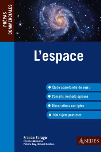 L'espace, France Farago ; Étienne Akamatsu ; Patrice Gay ; Gilbert Guislain - Ebook - 9782301003331