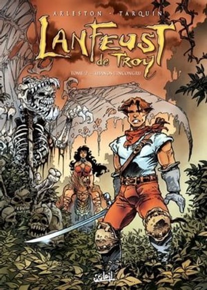 Lanfeust de Troy T02, Didier Tarquin ; Saponti ; Christophe Arleston - Ebook - 9782302026780