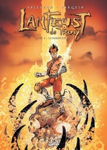 Lanfeust de Troy T04, Didier Tarquin ; Saponti ; Christophe Arleston - Ebook - 9782302026803