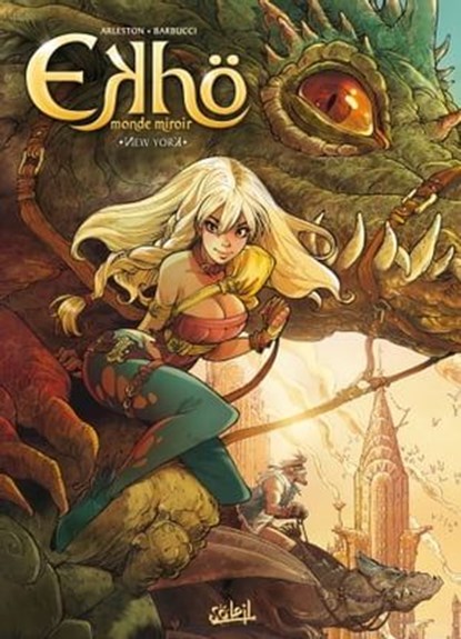 Ekhö Monde miroir T01, Christophe Arleston ; Alessandro Barbucci - Ebook - 9782302029675