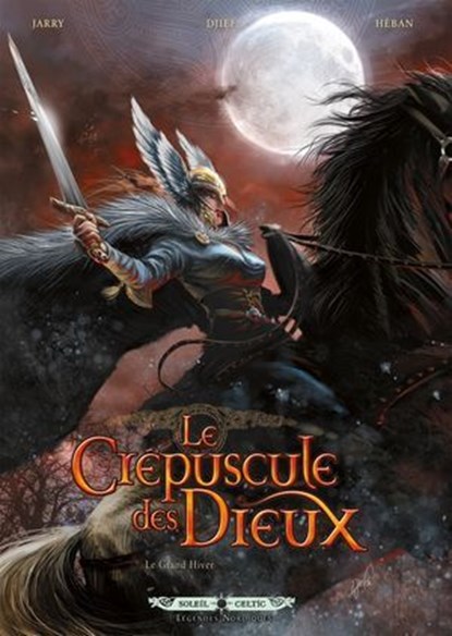 Le Crépuscule des dieux T07 - Le Grand Hiver, Nicolas Jarry ; Djief ; Olivier Héban - Ebook - 9782302035270