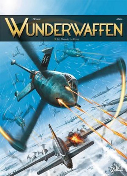Wunderwaffen T3 - Les Damnés du Reich, Richard D. Nolane ; Maza ; Digikore - Ebook - 9782302035539