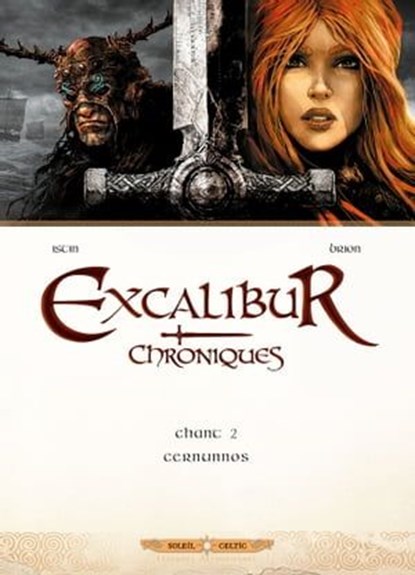 Excalibur Chroniques T02 - Cernunnos, Jean-Luc Istin ; Alain Brion - Ebook - 9782302035751