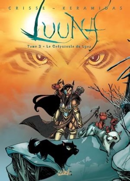 Luuna T02 - Le crépuscule du lynx, Nicolas Keramidas ; Nob ; Didier Crisse - Ebook - 9782302035928