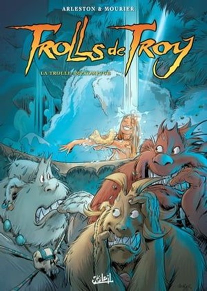 Trolls de Troy T17, Christophe Arleston ; Jean-Louis Mourier - Ebook - 9782302038974