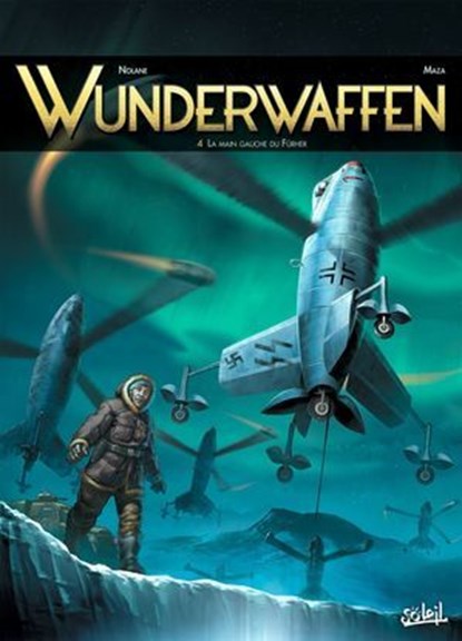 Wunderwaffen T04 - La Main gauche du Führer, Richard D. Nolane ; Maza ; Digikore - Ebook - 9782302039025