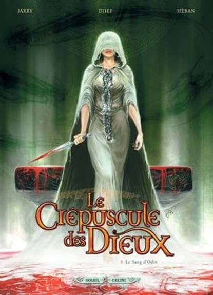 Le Crépuscule des Dieux T08 - Le sang d'Odin, Nicolas Jarry ; Djief ; Olivier Héban - Ebook - 9782302039575