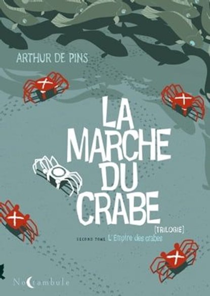 La marche du crabe T02, Arthur de Pins - Ebook - 9782302040014