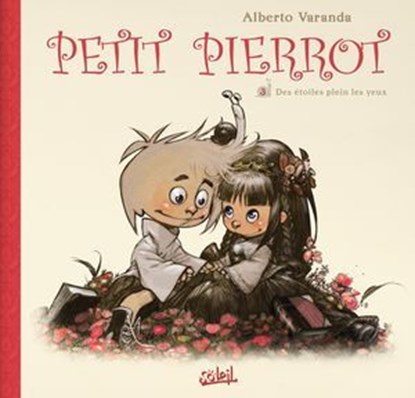 Petit Pierrot T03 - Des étoiles plein les yeux, Alberto Varanda - Ebook - 9782302040663