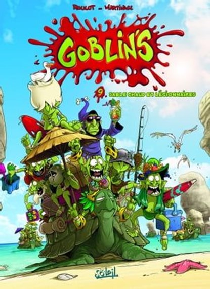 Goblin's T09 - Sable chaud et légionnaires, Tristan Roulot ; Corentin Martinage ; Camille Esteban - Ebook - 9782302050761